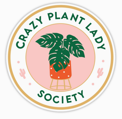 Crazy Plant Lady Society Sticker